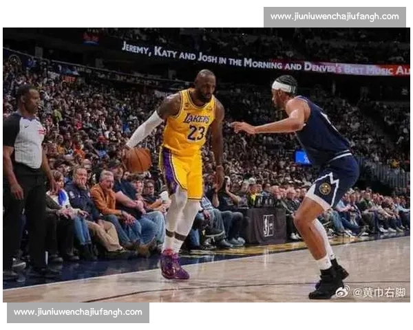 湖人迎战掘金季后赛G3 詹姆斯与约基奇对决谁能占得先机